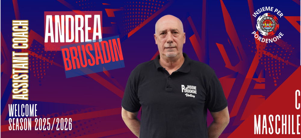 BENVENUTO ANDREA BRUSADIN: ESPERIENZA E PASSIONE PER IL PROGETTO MASCHILE DEL PORDENONE VOLLEY